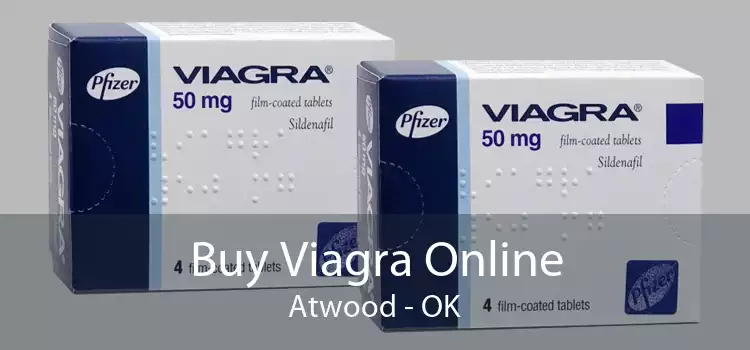 Buy Viagra Online Atwood - OK