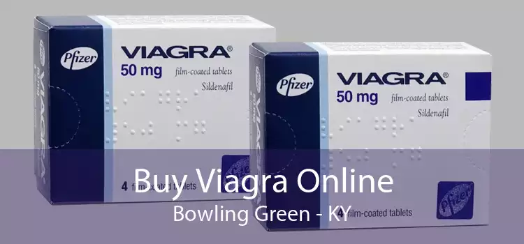 Buy Viagra Online Bowling Green - KY