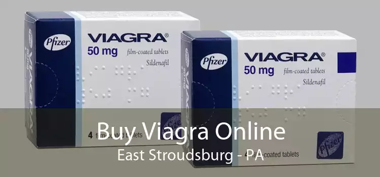 Buy Viagra Online East Stroudsburg - PA