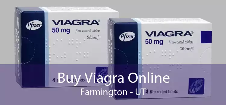Buy Viagra Online Farmington - UT