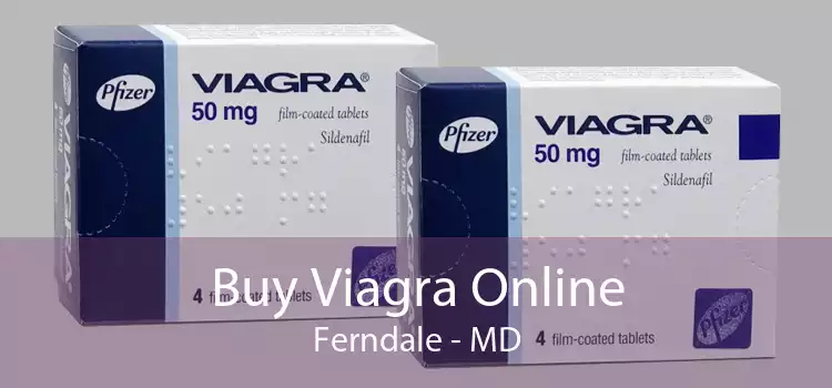 Buy Viagra Online Ferndale - MD