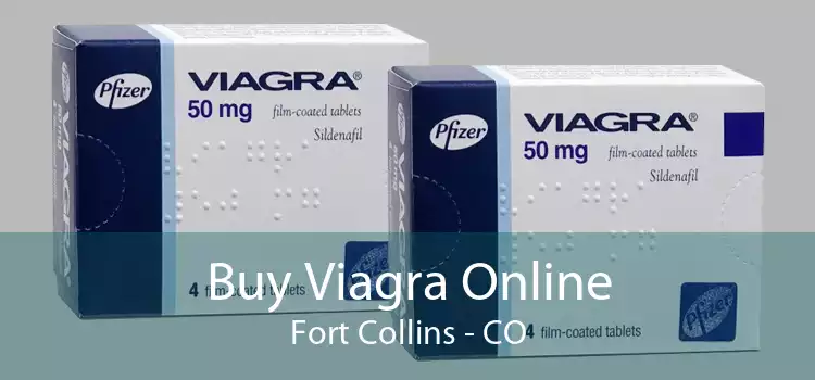 Buy Viagra Online Fort Collins - CO