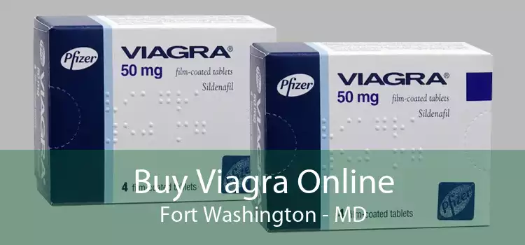 Buy Viagra Online Fort Washington - MD