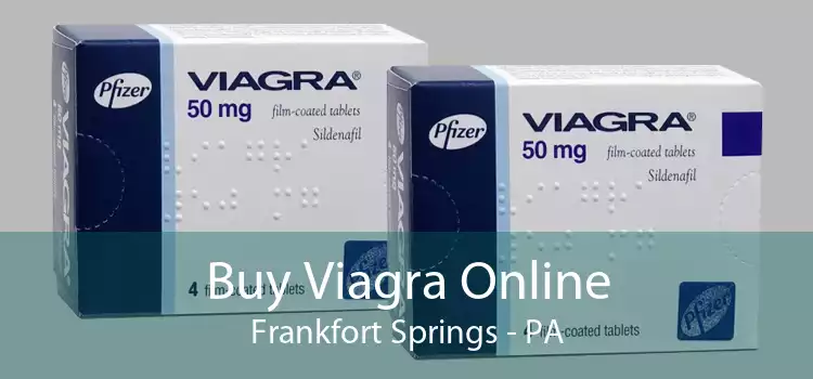 Buy Viagra Online Frankfort Springs - PA