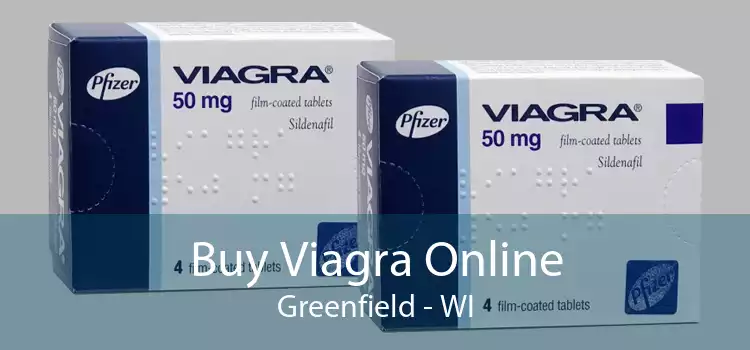 Buy Viagra Online Greenfield - WI