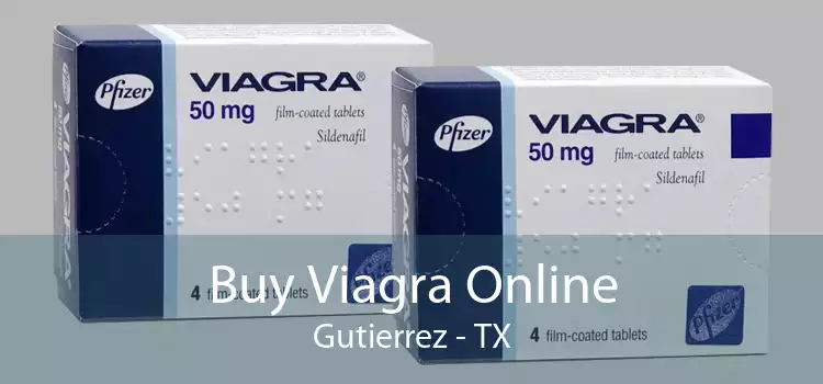 Buy Viagra Online Gutierrez - TX