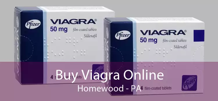 Buy Viagra Online Homewood - PA