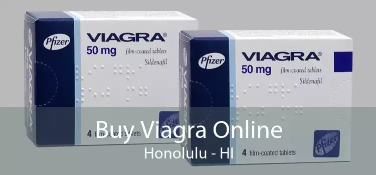Buy Viagra Online Honolulu - HI