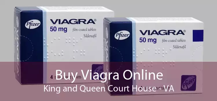 Buy Viagra Online King and Queen Court House - VA