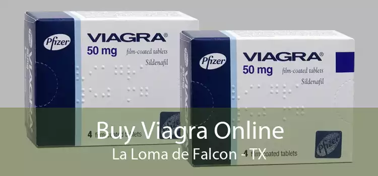 Buy Viagra Online La Loma de Falcon - TX
