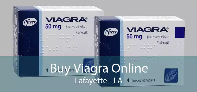 Buy Viagra Online Lafayette - LA