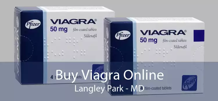 Buy Viagra Online Langley Park - MD