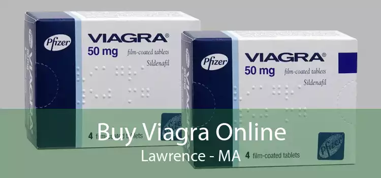 Buy Viagra Online Lawrence - MA
