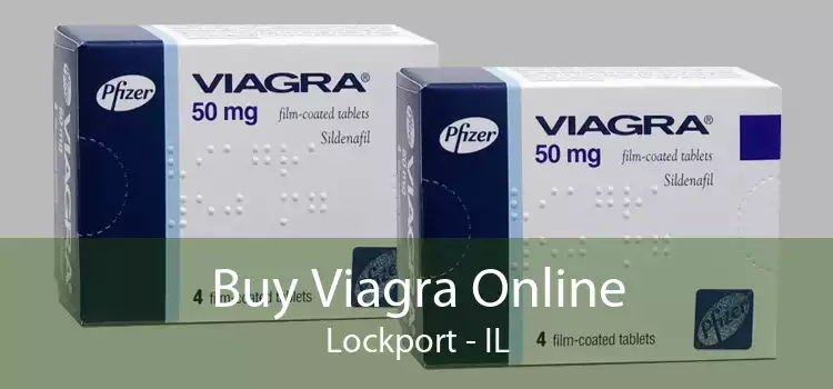 Buy Viagra Online Lockport - IL