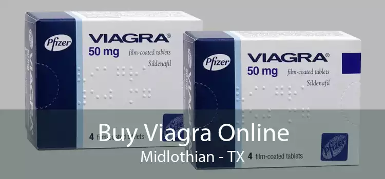 Buy Viagra Online Midlothian - TX