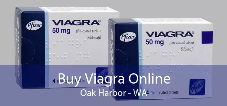 Buy Viagra Online Oak Harbor - WA