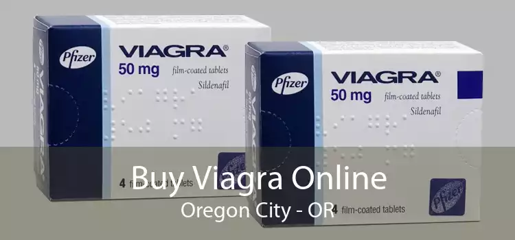 Buy Viagra Online Oregon City - OR