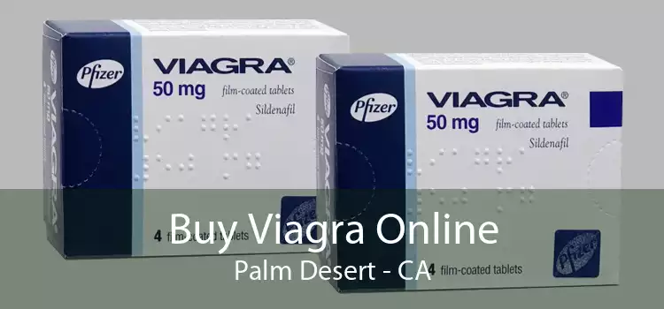 Buy Viagra Online Palm Desert - CA