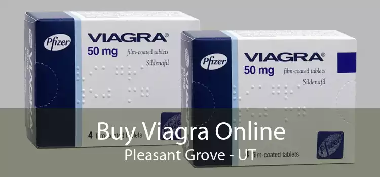 Buy Viagra Online Pleasant Grove - UT