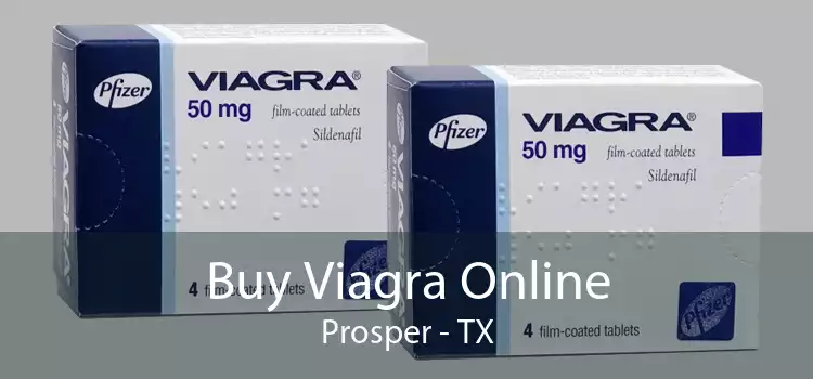 Buy Viagra Online Prosper - TX