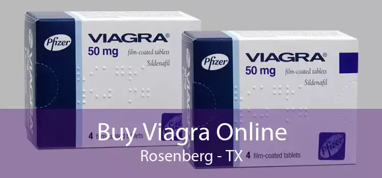 Buy Viagra Online Rosenberg - TX
