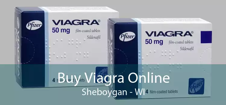Buy Viagra Online Sheboygan - WI