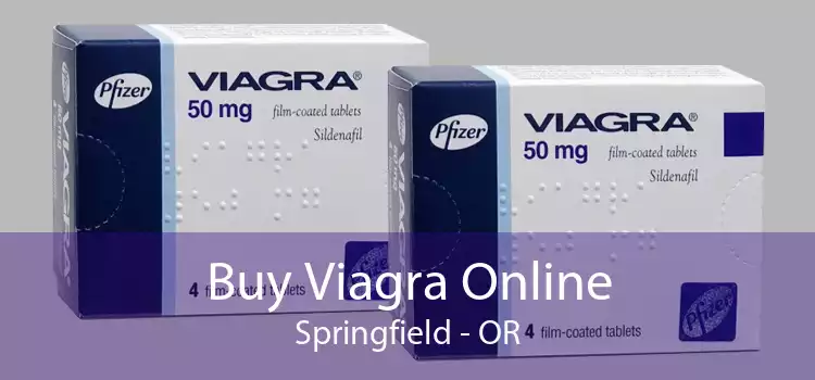 Buy Viagra Online Springfield - OR
