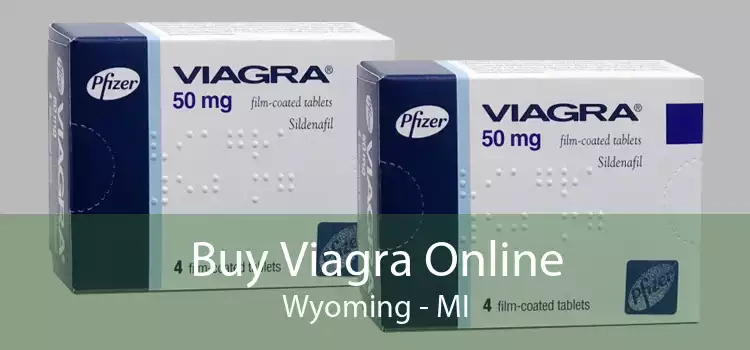 Buy Viagra Online Wyoming - MI
